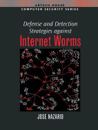 Defense and Detection Strategies against Internet Worms