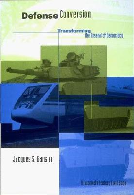 Defense Conversion - Gansler, Jacques S