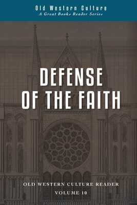 Defense of the Faith: Scholastics of the High Middle Ages - Foucachon, Daniel (Editor), and Anselm