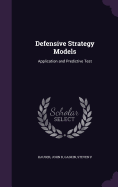 Defensive Strategy Models: Application and Predictive Test