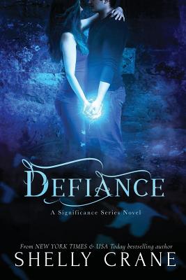 Defiance: A Significance Novel - Crane, Shelly