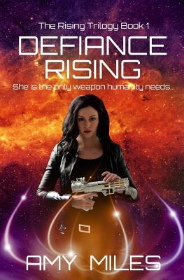 Defiance Rising - Miles, Amy