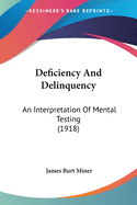 Deficiency And Delinquency: An Interpretation Of Mental Testing (1918)