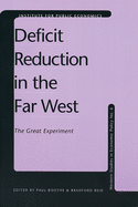 Deficit Reduction in the Far West: The Great Experiment