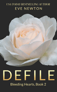 Defile: Bleeding Hearts, Book 2: A Dark Secret Society Reverse Harem Romance