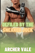 Defiled by the Sneaker Jock