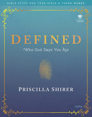 Defined - Teen Girls' Bible Study Leader Kit: Who God Says You Are - Shirer, Priscilla, and Kendrick, Alex, and Kendrick, Stephen