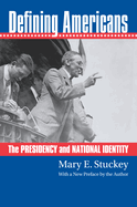 Defining Americans: The Presidency and National Identity