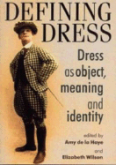Defining Dress: Dress as Object, Meaning, and Identity - de La Haye, Amy, Ms. (Editor)