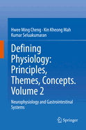 Defining Physiology: Principles, Themes, Concepts. Volume 2: Neurophysiology and Gastrointestinal Systems