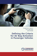 Defining the Criteria for Air Bag Activation in Passenger Vehicles