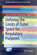 Defining the Limits of Outer Space for Regulatory Purposes