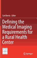 Defining the Medical Imaging Requirements for a Rural Health Center