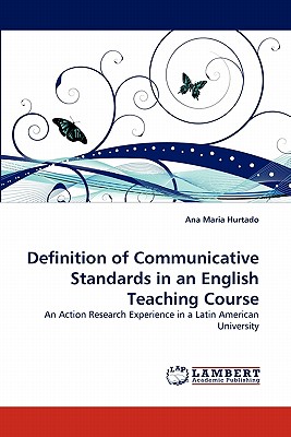 Definition of Communicative Standards in an English Teaching Course - Hurtado, Ana Maria