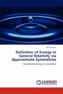 Definition of Energy in General Relativity Via Approximate Symmetries