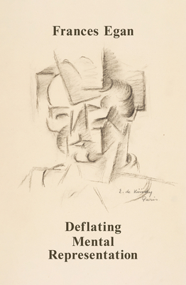 Deflating Mental Representation - Egan, Frances
