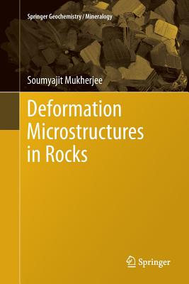 Deformation Microstructures in Rocks - Mukherjee, Soumyajit