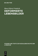 Deformierte Lebensbilder: Erzhlmodelle Der Nachkriegsautobiographie (1945--1960)