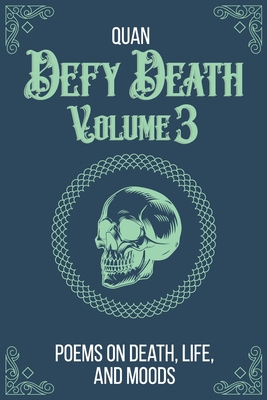 Defy Death: Volume 3 - Quan