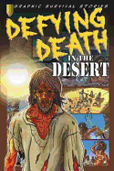 Defying Death in the Desert - Jeffrey, Gary