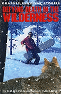 Defying Death in the Wilderness