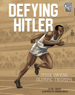 Defying Hitler: Jessie Owens' Olympic Triumph