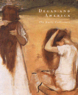 Degas and America: The Early Collectors - Dumas, Ann, and Brenneman, David