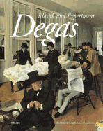 Degas: Klassik Und Experiment