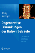 Degenerative Erkrankungen Der Halswirbelsule: Therapeutisches Management Im Subaxialen Abschnitt