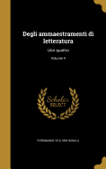 Degli Ammaestramenti Di Letteratura: Libri Quattro; Volume 4