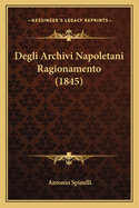 Degli Archivi Napoletani Ragionamento (1845)