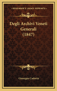 Degli Archivi Veneti Generali (1847)