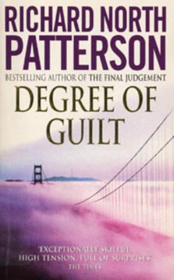 Degree Of Guilt - Patterson, Richard North