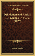 Dei Monumenti Antichi del Gruppo Di Malta (1876)