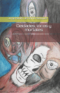 Deidades, locos y mortales