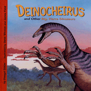 Deinocheirus and Other Big, Fierce Dinosaurs