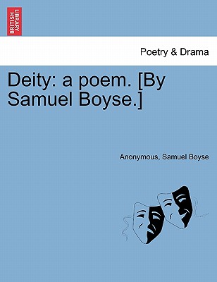 Deity: A Poem. [by Samuel Boyse.] - Anonymous, and Boyse, Samuel