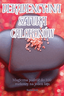 Dekadencyjna Sztuka Calokonw