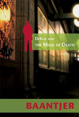 Dekok and the Mask of Death - Baantjer, Albert Cornelis