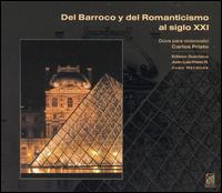 Del Barroco y del Romanticismo al siglo XXI - Carlos Prieto (cello); Edison Quintana (piano); Juan Hermida (cello); Juan Luis Prieto R. (violin)