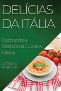 Del?cias da Itlia: Explorando a Ess?ncia da Culinria Italiana