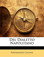 Del Dialetto Napoletano ...