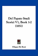 Del Papato Studi Storici V1, Book 1-2 (1851)