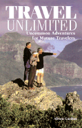 del-Travel Unlimited: Uncommon Adventures for the Mature Traveler - Gardner, Alison