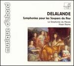 Delalande: Symphonies pour les Souper du Roy