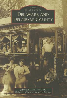 Delaware and Delaware County - Darbee, Jeffrey T