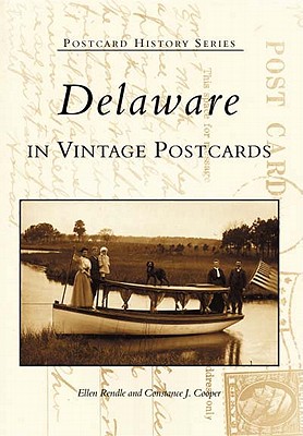 Delaware in Vintage Postcards - Rendle, Ellen, and Cooper, Constance J