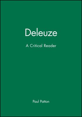 Deleuze A Critical Reader - Patton, Paul