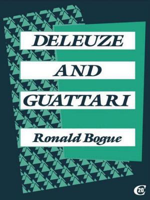 Deleuze and Guattari - Bogue, Ronald, Professor