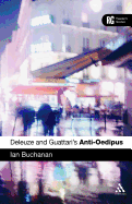 Deleuze and Guattari's 'Anti-Oedipus': A Reader's Guide